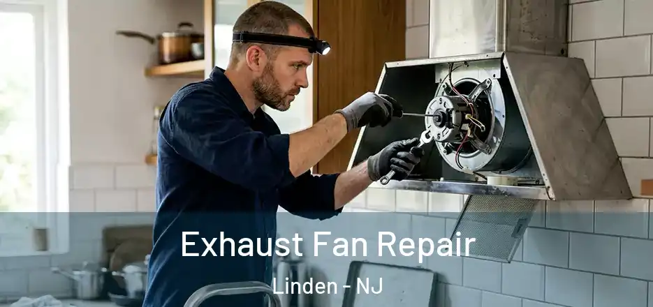 Exhaust Fan Repair Linden - NJ
