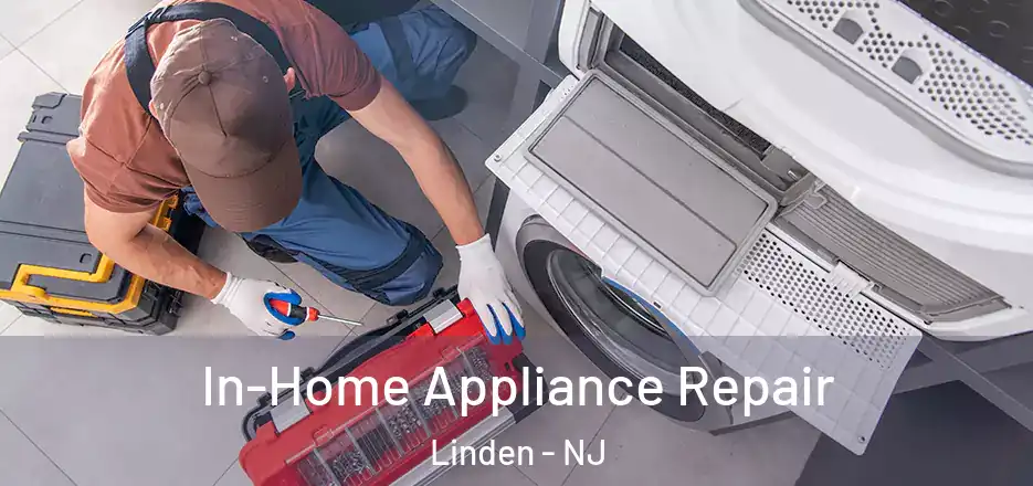 In-Home Appliance Repair Linden - NJ