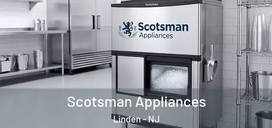  Scotsman Appliances Linden - NJ